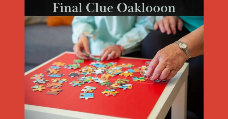 Final Clue Oaklooon: A Puzzle Enthusiast's Ultimate Challenge