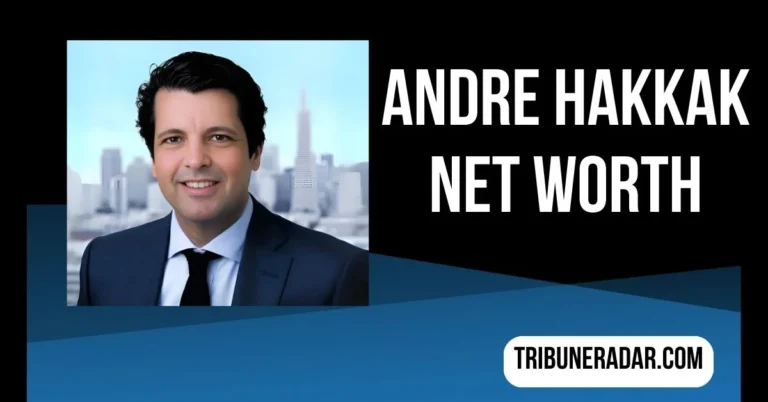 Andre Hakkak Net Worth: The Financial Mastermind Behind White Oak Global Advisors