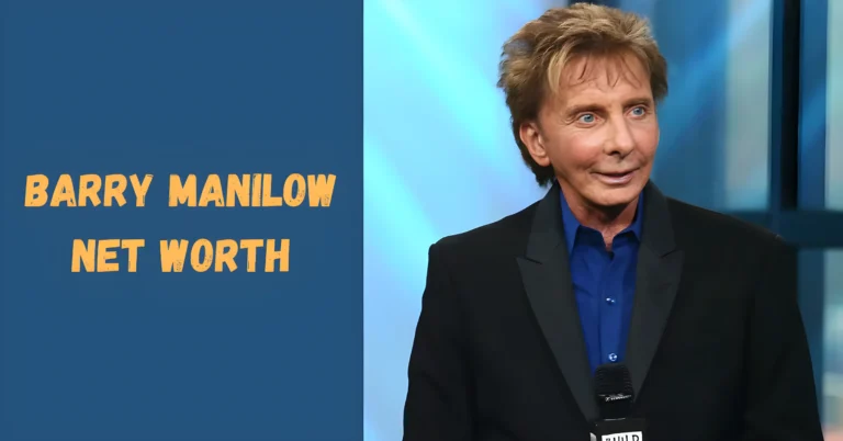 Barry Manilow Net Worth: Assessing the Financial Triumphs of a Pop Icon